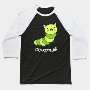 Cat-terpillar Cute Caterpillar Pun Baseball T-Shirt